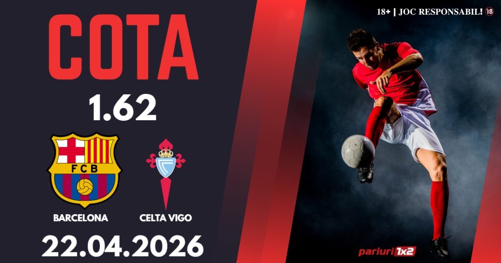 Barcelona – Celta Vigo, Ponturi Pariuri Fotbal La Liga, 22.04.2026
