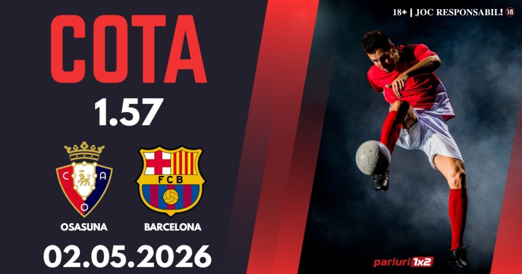 Osasuna – Barcelona, Ponturi Pariuri Fotbal La Liga, 02.05.2026