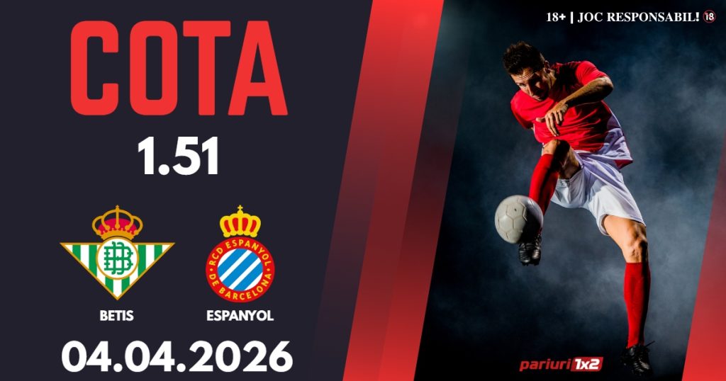 Betis – Espanyol, Ponturi Pariuri Fotbal La Liga, 04.04.2026
