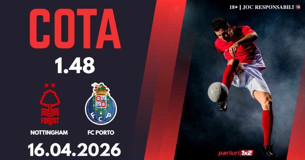 Nottingham Forest – FC Porto, Ponturi Pariuri Fotbal Europa League, 16.04.2026