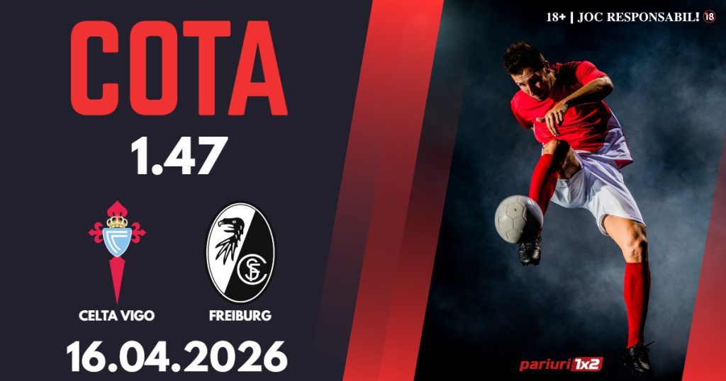 Celta Vigo – Freiburg, Ponturi Pariuri Fotbal Europa League, 16.04.2026