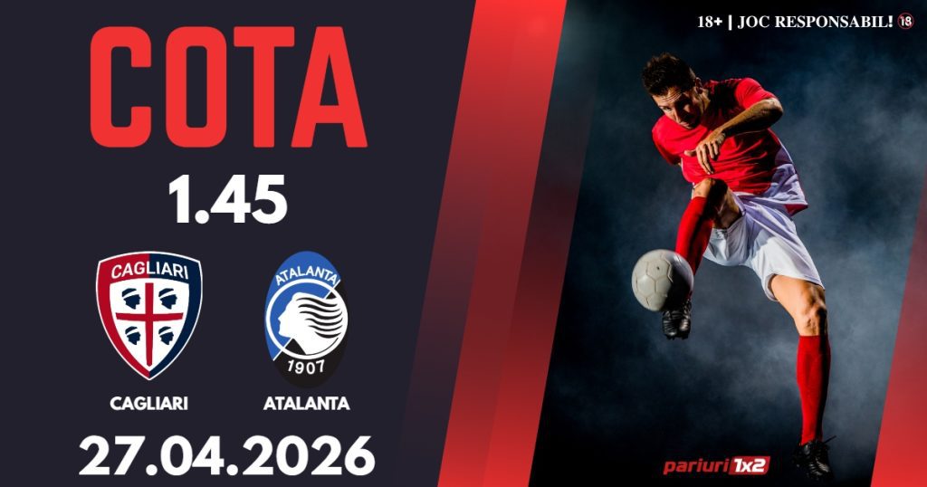Cagliari – Atalanta, Ponturi Pariuri Fotbal Serie A, 27.04.2026