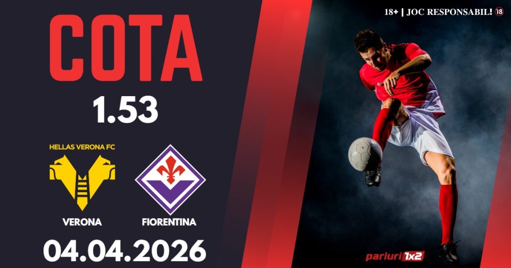 Verona – Fiorentina, Ponturi Pariuri Fotbal Serie A, 04.04.2026