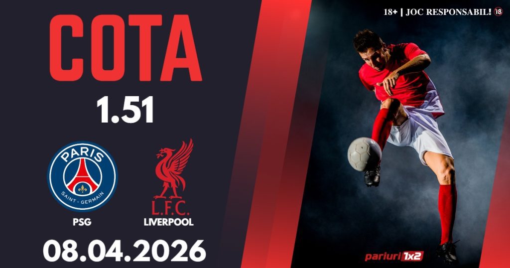 PSG – Liverpool, Ponturi Pariuri Fotbal Liga Campionilor, 08.04.2026