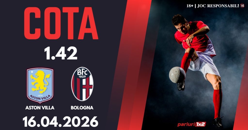 Aston Villa – Bologna, Ponturi Pariuri Fotbal Europa League, 16.04.2026