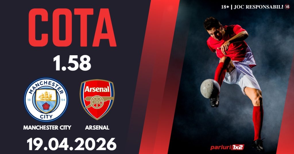Manchester City – Arsenal, Ponturi Pariuri Fotbal Premier League, 19.04.2026