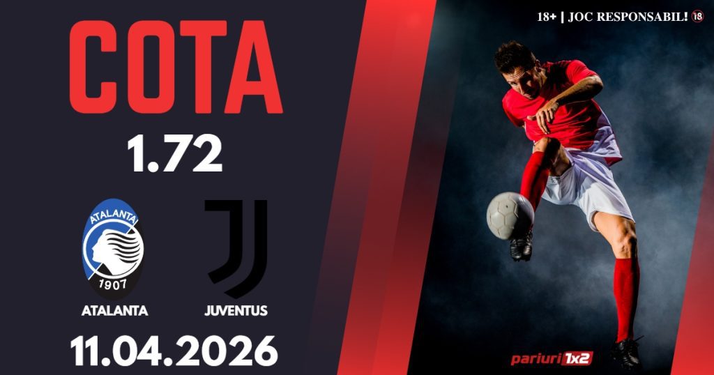 Atalanta – Juventus, Ponturi Pariuri Fotbal Serie A, 11.04.2026