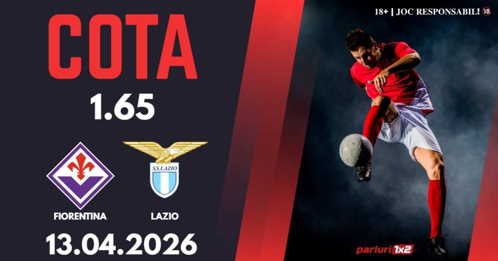 Fiorentina – Lazio, Ponturi Pariuri Fotbal Serie A, 13.04.2026