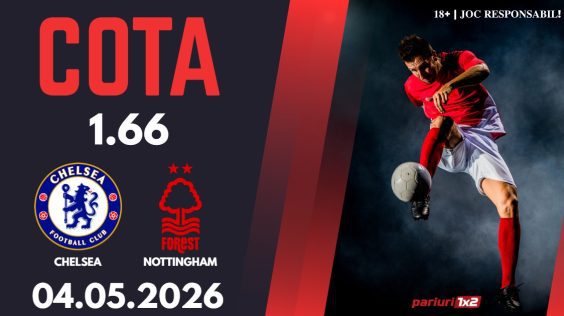 Chelsea – Nottingham, Ponturi Pariuri Fotbal Premier League, 04.05.2026