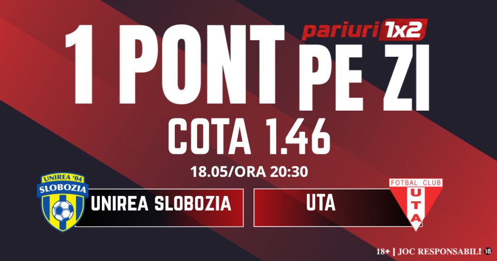 Un Pont pe Zi, 18 mai: Profitul vine din Superliga! Astăzi Unirea Slobozia – UTA