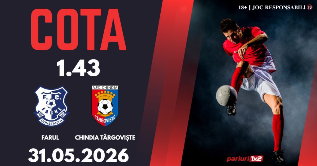 Farul – Chindia Târgoviște, Ponturi Pariuri Fotbal Superliga, 31.05.2026