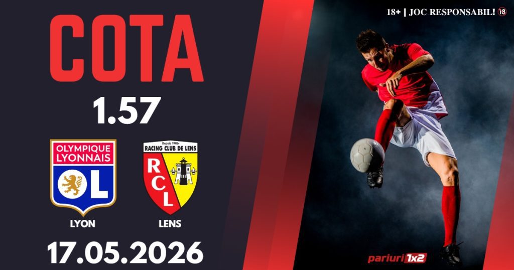 Lyon – Lens, Ponturi Pariuri Fotbal Ligue 1, 17.05.2026