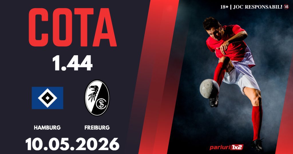 Hamburg – Freiburg, Ponturi Pariuri Fotbal Bundesliga, 10.05.2026
