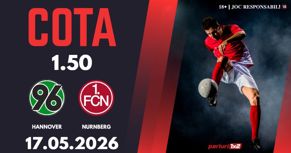 Hannover – Nurnberg, Ponturi Pariuri Fotbal Zweite Bundesliga, 17.05.2026