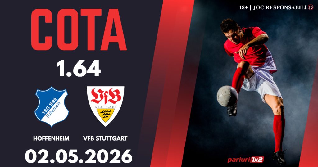 Hoffenheim – VFB Stuttgart, Ponturi Pariuri Fotbal Bundesliga, 02.05.2026