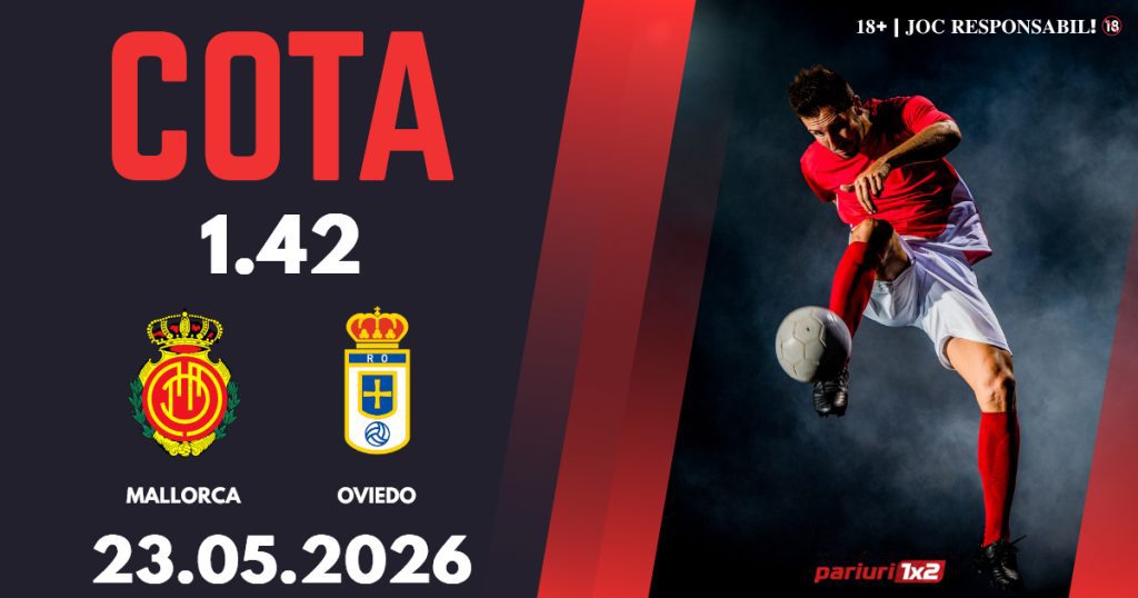 Mallorca – Oviedo, Ponturi Pariuri Fotbal La Liga, 23.05.2026