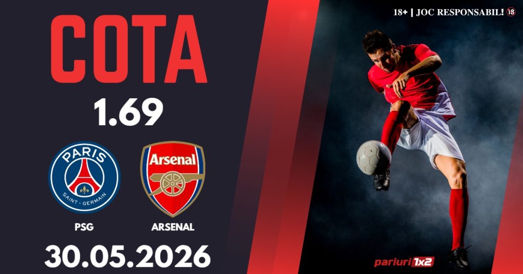 PSG – Arsenal, Ponturi Pariuri Fotbal Liga Campionilor, 30.05.2026