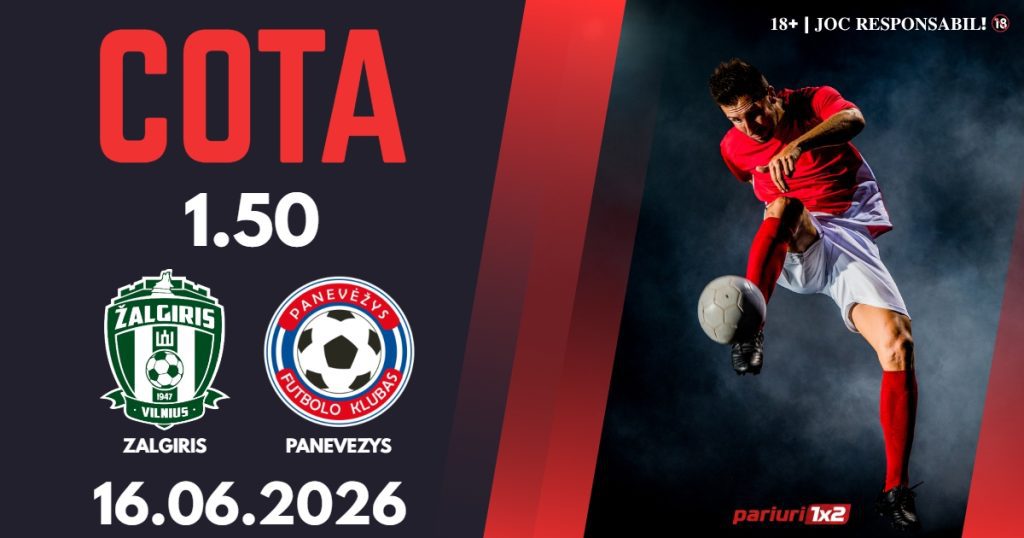 Zalgiris – Panevezys, Ponturi Pariuri Fotbal Lituania, 16.06.2026