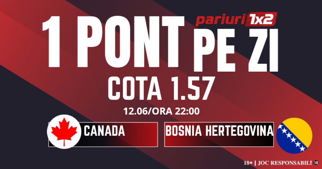 Un Pont pe Zi, 12 iunie: Selecțiile din ultimele două zile au fost reușite! Astăzi Canada – Bosnia Herțegovina