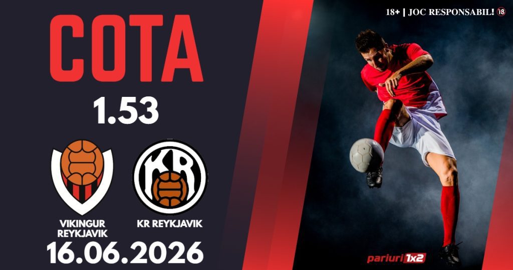 Vikingur Reykjavik – KR Reykjavik, Ponturi Pariuri Fotbal Islanda, 16.06.2026