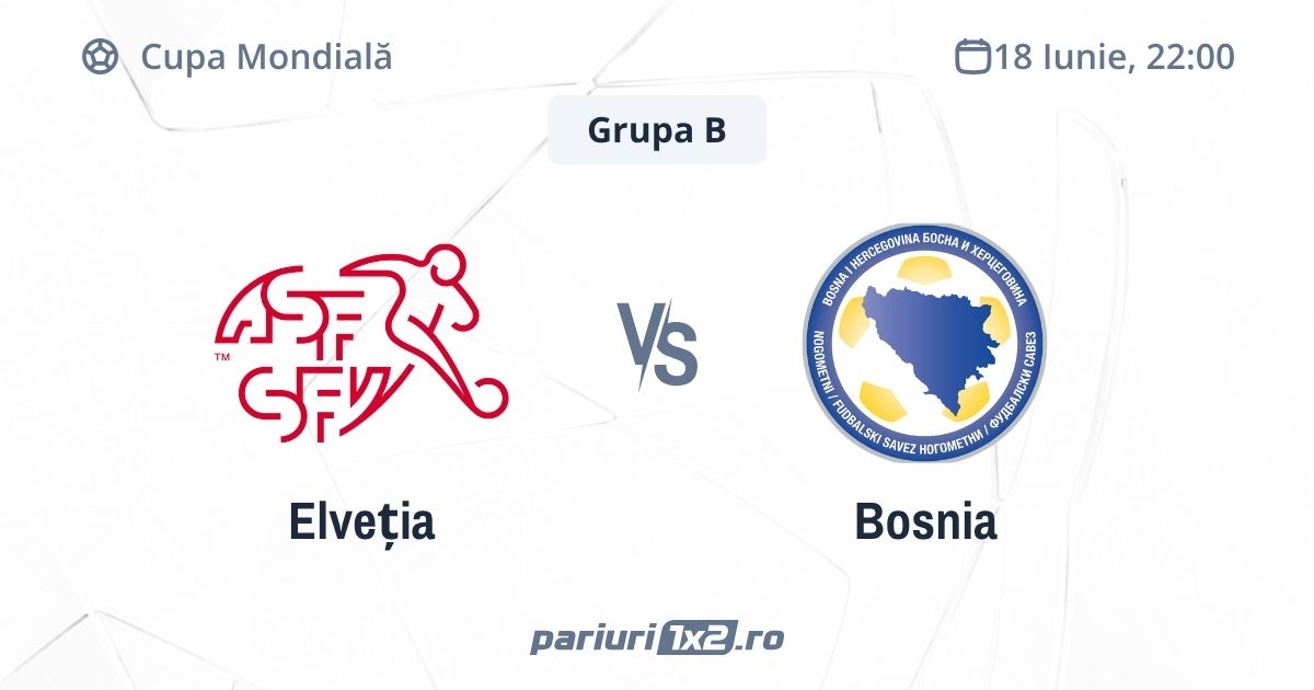 Elveția - Bosnia