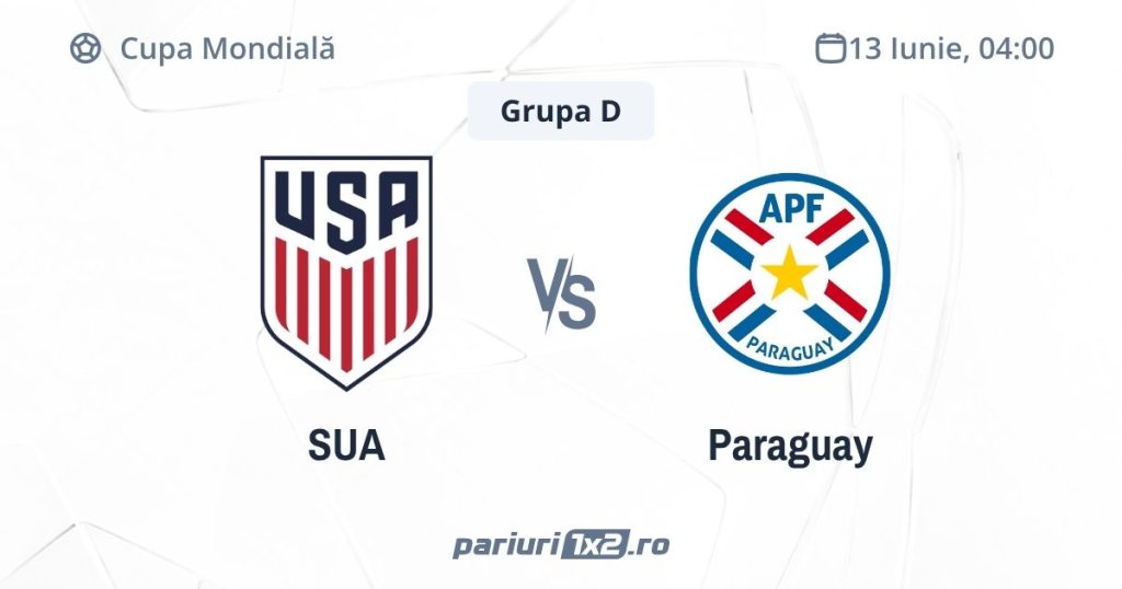 SUA – Paraguay, Ponturi Pariuri Fotbal Cupa Mondială, 13.06.2026