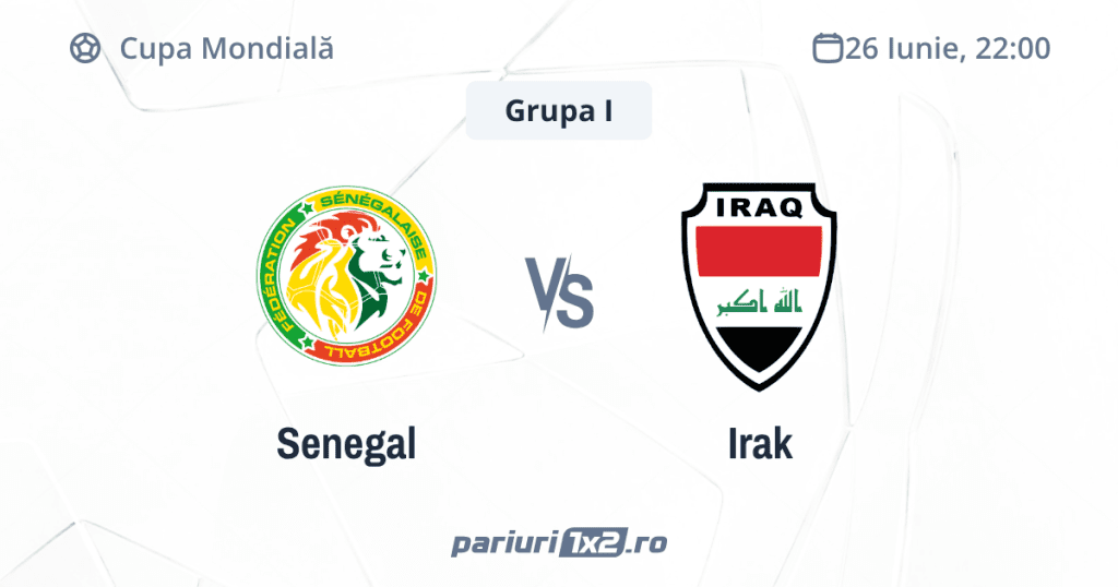 Senegal – Irak, Ponturi Pariuri Fotbal Cupa Mondială, 26.06.2026 (ora 22:00)