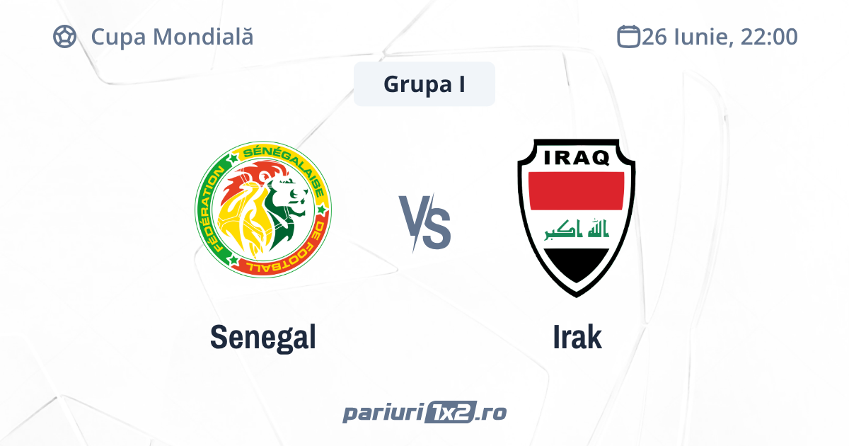 Senegal - Irak, Ponturi Pariuri Fotbal Cupa Mondială, 26.06.2026 (ora 22:00)