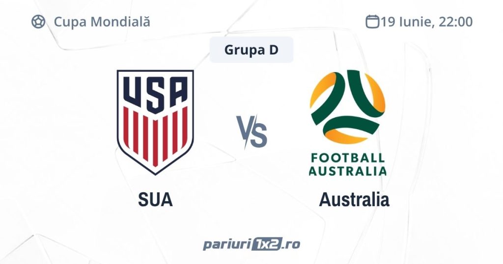 SUA – Australia, Ponturi Pariuri Fotbal Cupa Mondială, 19.06.2026 (ora 22.00)