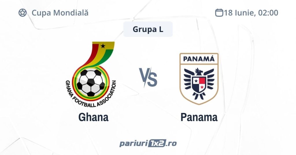 Ghana – Panama, Ponturi Pariuri Fotbal Cupa Mondială, 18.06.2026 (ora 02.00)
