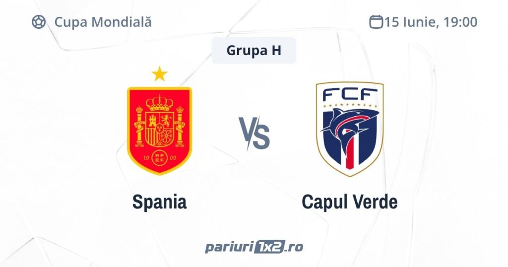 Spania – Capul Verde, Ponturi Pariuri Fotbal Cupa Mondială, 15.06.2026 (ora 19.00)