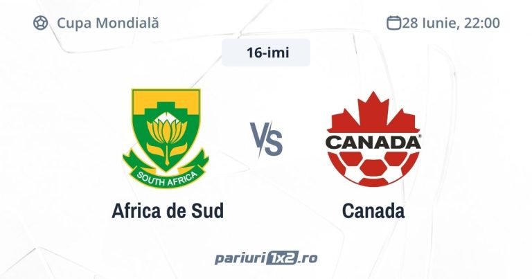 Africa de Sud – Canada, Ponturi Pariuri Fotbal Cupa Mondială, 28.06.2026 ( ora 22:00)