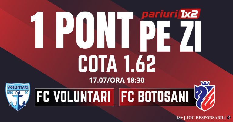 Un Pont pe Zi, 17 iulie: Zece selecții reușite în această lună! Astăzi FC Voluntari – FC Botoșani