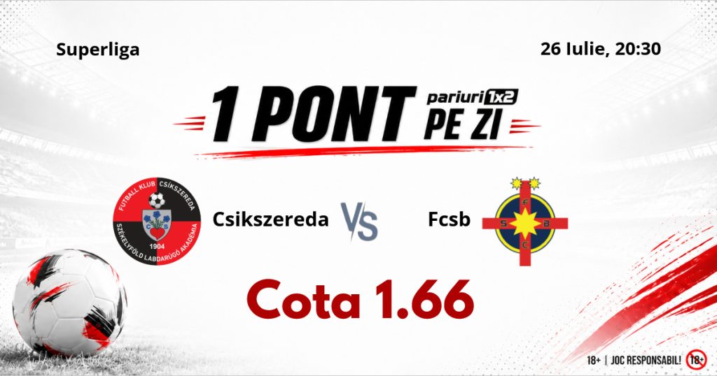 Un Pont pe Zi, 26 iulie: Selecțiile oferite în ultimele patru zile au fost reușite! Astăzi Csikszereda – FCSB