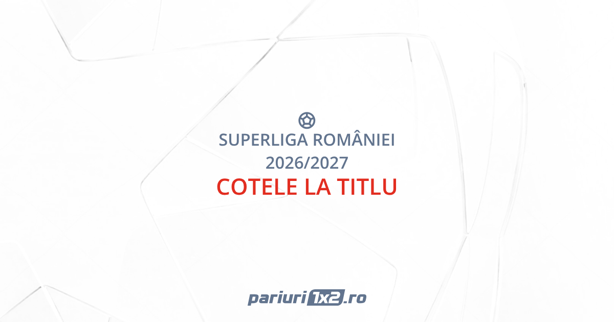SuperLiga României sezon 2026/2027: Cotele la titlu » Lupta se dă în doi!