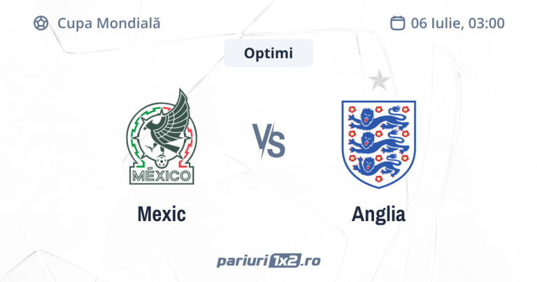 Mexic – Anglia, Ponturi Pariuri Fotbal Cupa Mondială, 06.07.2026 ( ora 03:00)