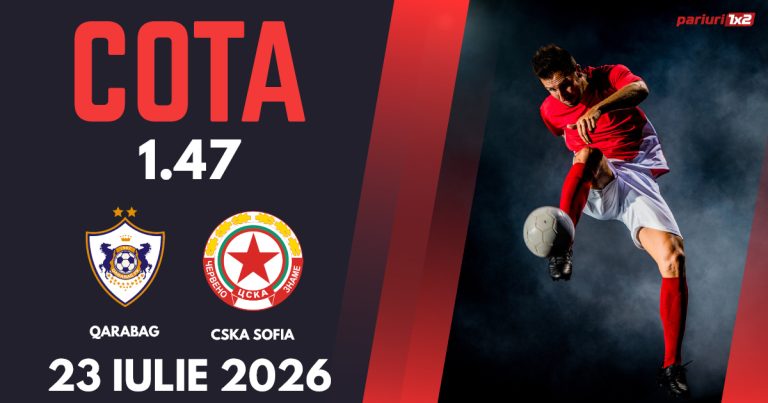 Qarabag – CSKA Sofia, Ponturi Pariuri Fotbal Europa League, 23.07.2026