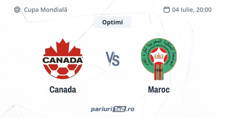 Canada – Maroc, Ponturi Pariuri Fotbal Cupa Mondială, 04.07.2026 ( ora 20:00)