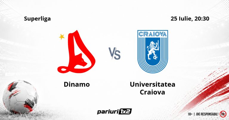 Dinamo – Universitatea Craiova, Ponturi Pariuri Fotbal Superliga, 25.07.2026