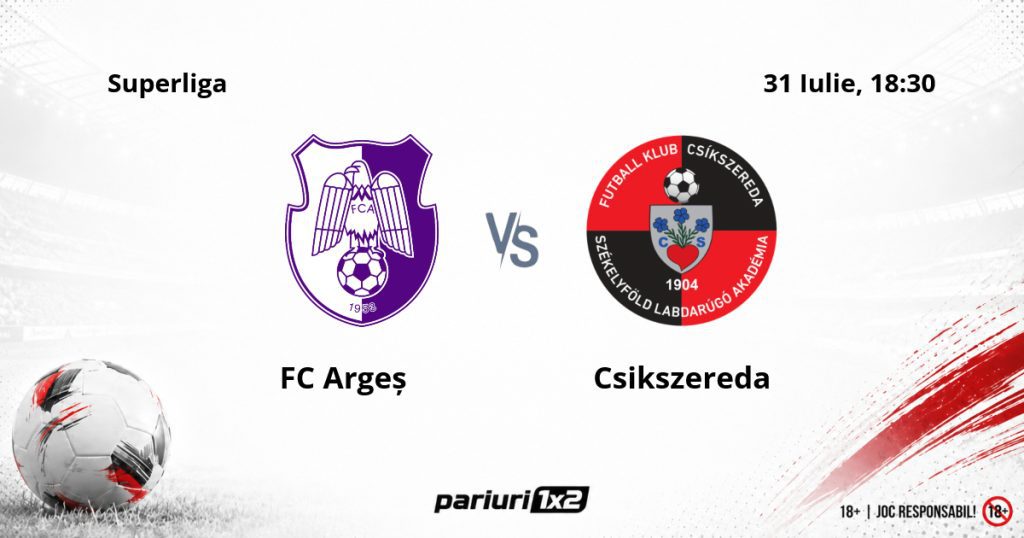 FC Argeș – Csikszereda, Ponturi Pariuri Fotbal Superliga, 31.07.2026