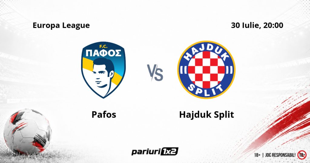 Pafos – Hajduk Split, Ponturi Pariuri Fotbal Europa League, 30.07.2026