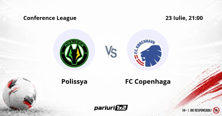 Polissya – FC Copenhaga, Ponturi Pariuri Fotbal Europa Conference League, 23.07.2026