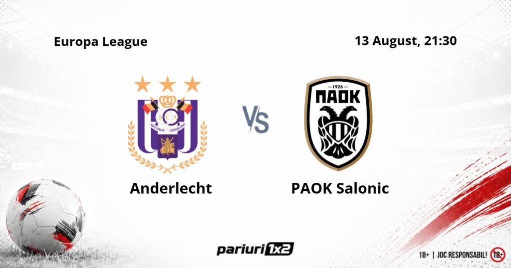 Anderlecht – PAOK Salonic, Ponturi Pariuri Fotbal Europa League, 13.08.2026