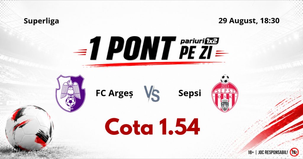 Un Pont pe Zi, 29 august: Continuăm seria bună de selecții reușite! Astăzi FC Argeș – Sepsi Sf.Gheorghe