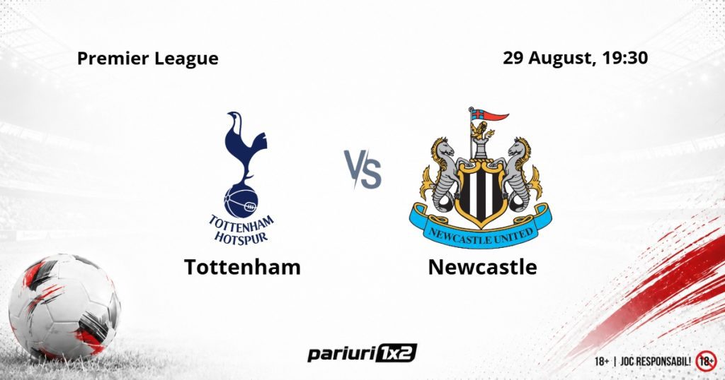 Tottenham – Newcastle, Ponturi Pariuri Fotbal Premier League, 29.08.2026