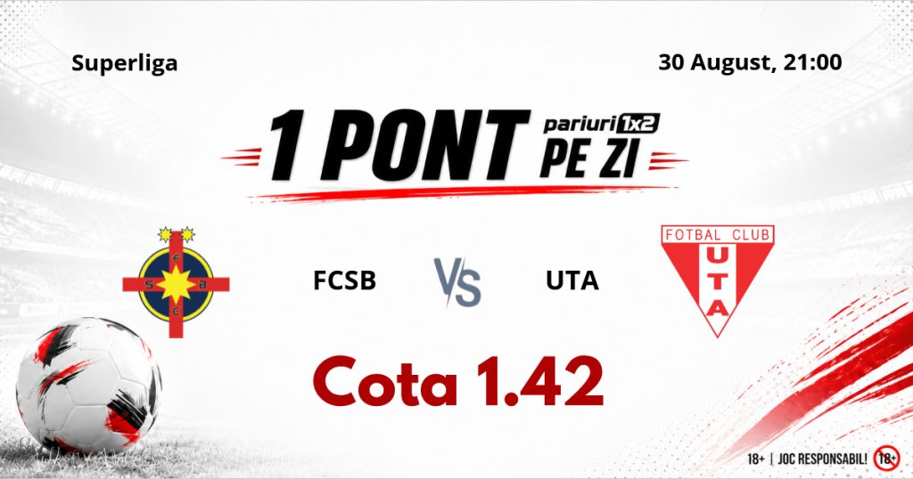 Un Pont pe Zi, 30 august: Terminăm luna august cu o serie de selecții reușite! Astăzi FCSB – UTA