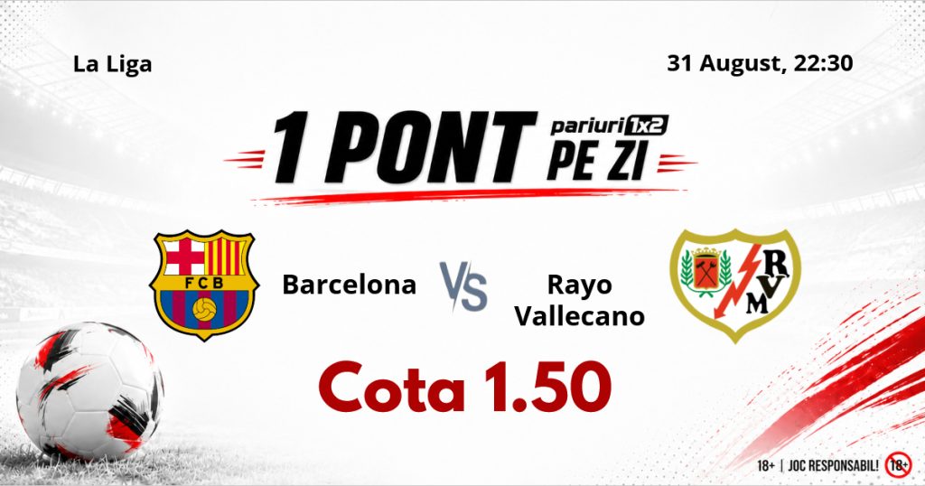 Un Pont pe Zi, 31 august: Terminăm luna august cu o selecție din La Liga! Astăzi Barcelona – Rayo Vallecano
