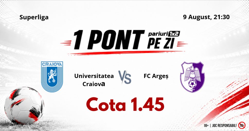 Un Pont pe Zi, 09 august: Șase selecții reușite în luna august! Astăzi Universitatea Craiova – FC Argeș