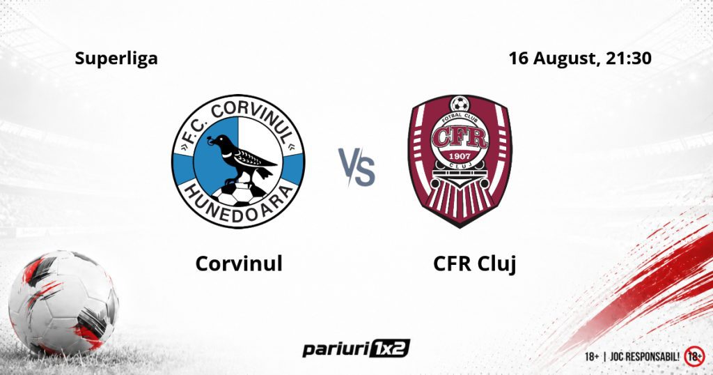 Corvinul – CFR Cluj, Ponturi Pariuri Fotbal Superliga, 16.08.2026