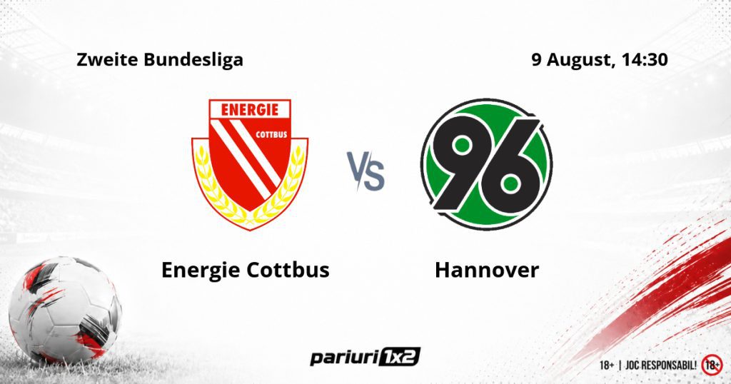 Energie Cottbus – Hannover, Ponturi Pariuri Fotbal Zweite Bundesliga, 09.08.2026
